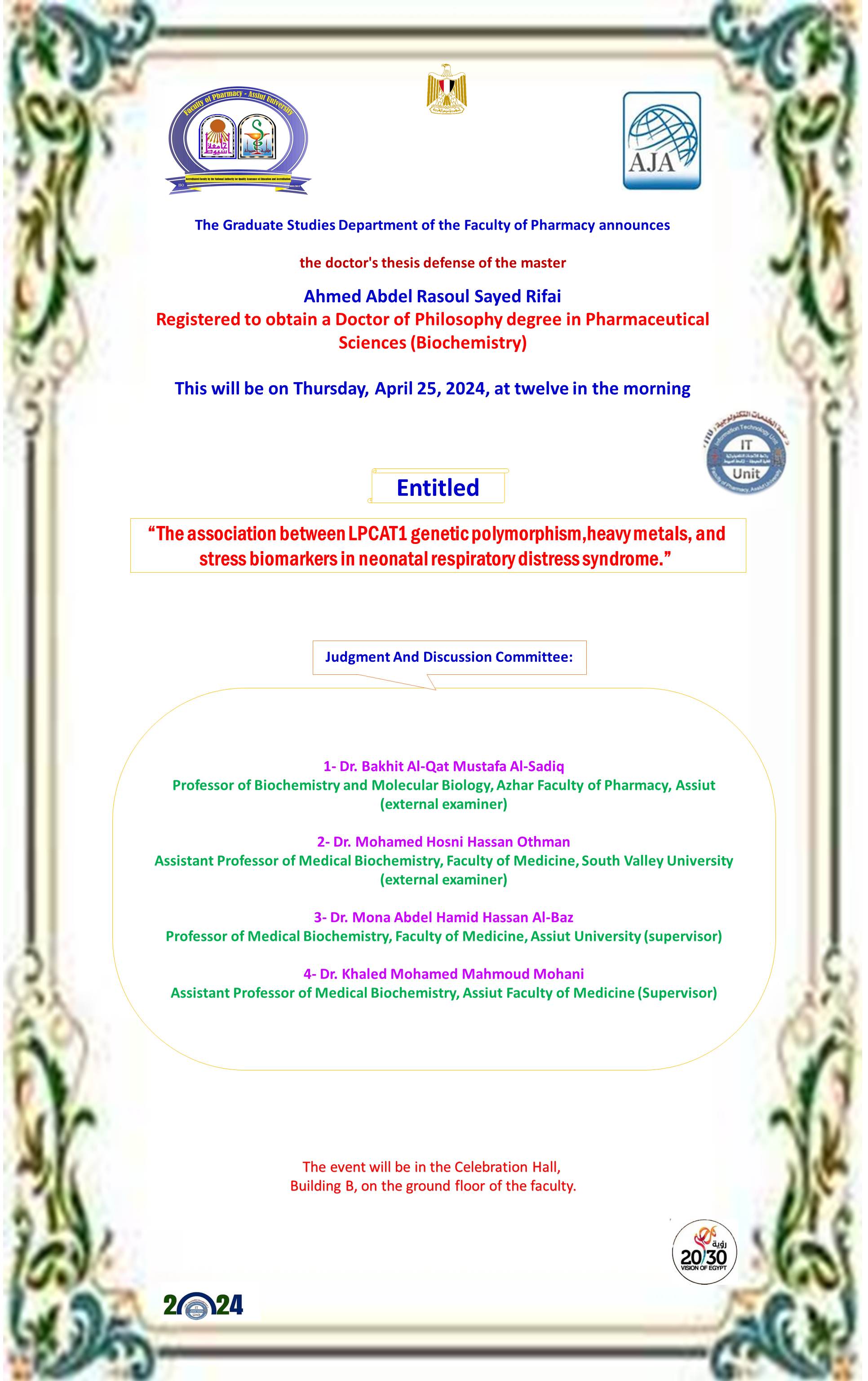 Thesis defense of The Master/ Ahmed Abdel Rasoul Rifai - registered to obtain the degree of Doctor of Philosophy in Pharmaceutical Sciences (Biochemistry) from abroad on Thursday, April 25, 2024